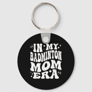Chaveiro Na Minha Era de Mãe de Badminton - Divertido Supor