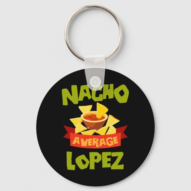 Chaveiro Nacho Average Lopez Aniversário Divertido Personal (Frente)