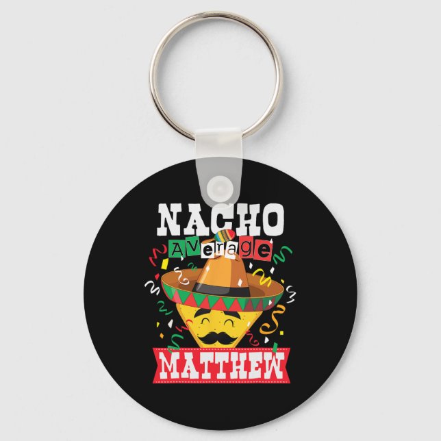 Chaveiro Nacho Average Matthew Engraçado Cinco De Mayo Matt (Frente)