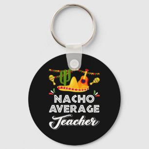 Chaveiro Nacho Média Professora Funny Cinco De Mayo Mexican