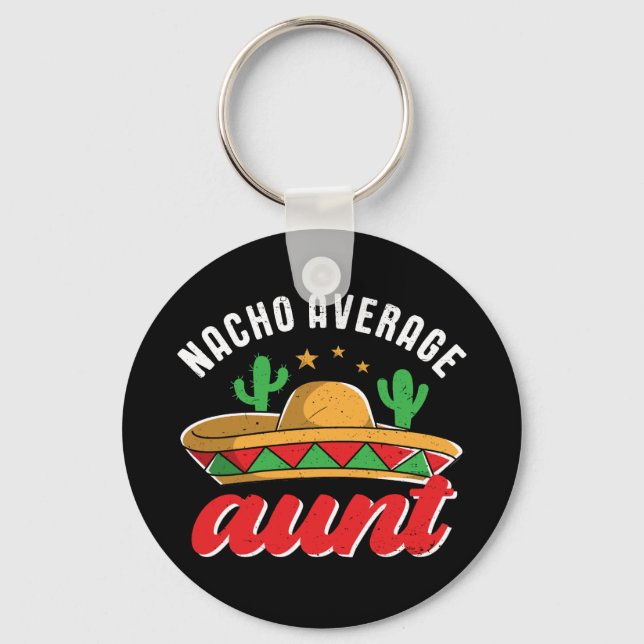 Chaveiro Nacho Média Tia Engraçada Mexicana Comida Pun (Frente)