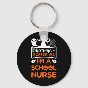 Chaveiro Nada me assusta, sou uma enfermeira de escola.
