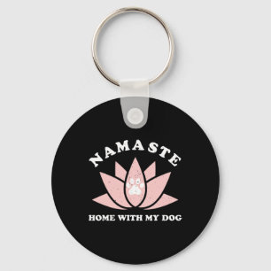 Chaveiro Namaste em Casa Com Meu Cachorro Presente Engraçad