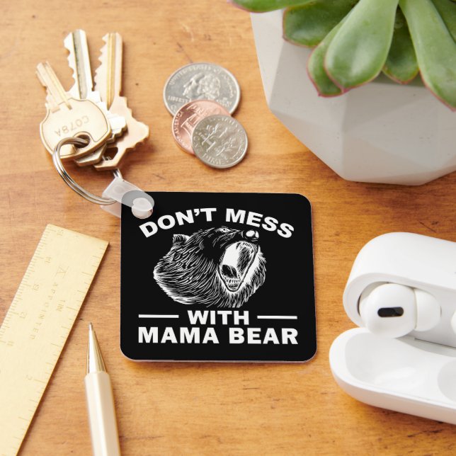 Chaveiro Não Brinque Com a Mamãe Urso Dia das Mães Mamãe Le (Mesa)