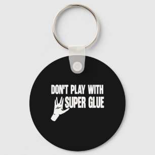 Chaveiro Não brinque com Super Glue