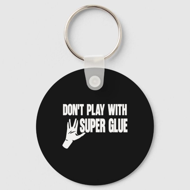 Chaveiro Não brinque com Super Glue (Frente)