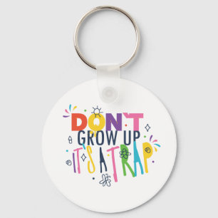 Chaveiro Não cresça É uma armadilha