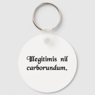 Chaveiro Não deixe que os bastardos te movam.