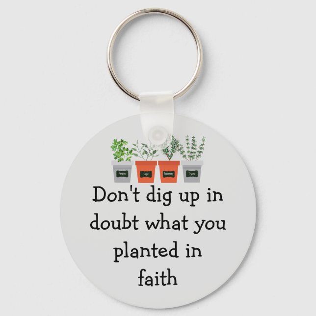 Chaveiro Não desentenda em dúvida o que você plantou na fé (Frente)