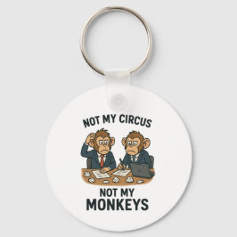 Chaveiro Não É Meu Circo, Não Meus Macacos - Monge Engraçad