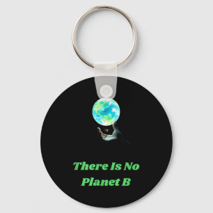 Chaveiro Não Há Planeta B - Salve a Terra Consciência Ambie