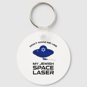 Chaveiro Não Me Faça Usar Meu Laser Espacial Judaico
