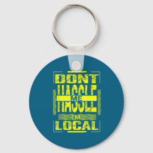 Chaveiro Não Me Incomode Humor Local da Cidade Natal