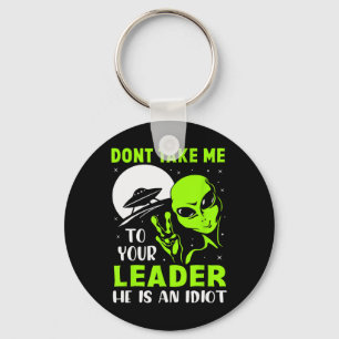 Chaveiro Não Me Leve Ao Seu Líder - Anti Trump Engraçado