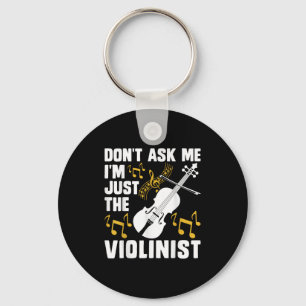 Chaveiro Não Me Pergunte Eu Sou Só O Violinista
