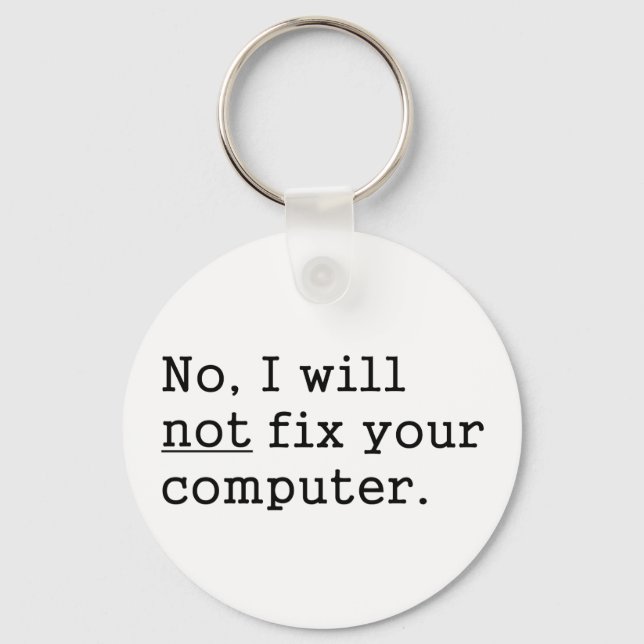 Chaveiro Não, não vou consertar seu presente técnico de Ner (Frente)