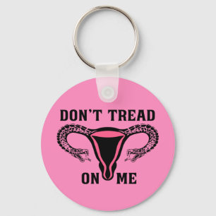 Chaveiro Não Pise Em Mim Feminista Pró Escolha