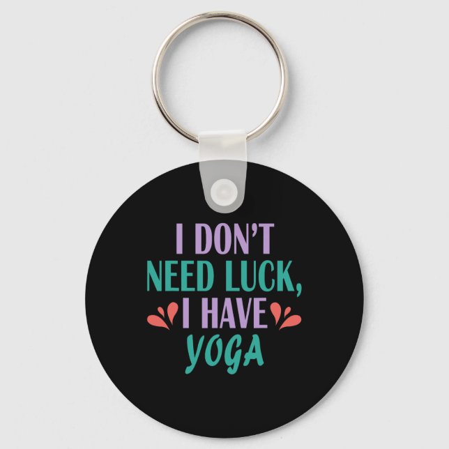 Chaveiro Não preciso de sorte, tenho Yoga (Frente)