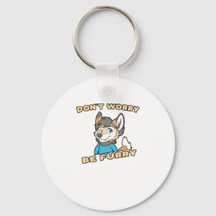 Chaveiro Não se preocupe com o Furry Furry Fandom Fursuit 