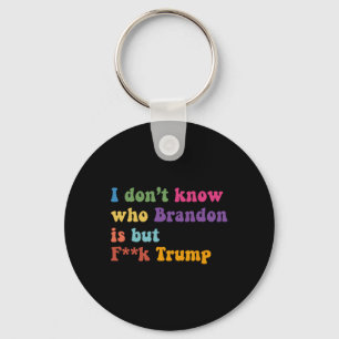 Chaveiro Não Sei Quem Brandon Mas Puck Trump
