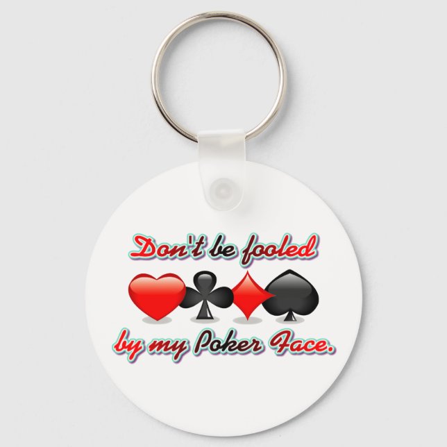 Chaveiro Não seja enganado pela minha cara de pôquer (Frente)