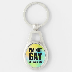 Chaveiro Não sou gay, mas $20 é $20-45324