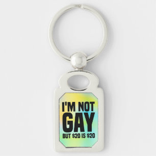 Chaveiro Não sou gay, mas $20 é $20-45324
