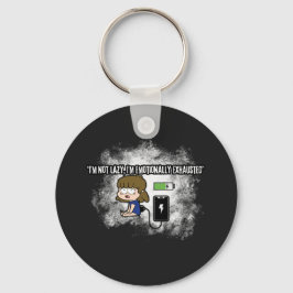 Chaveiro Não sou preguiçoso, estou emocionalmente exausto -