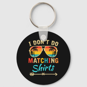 Chaveiro Não Uso Camisas Combinando Família Engraçada C