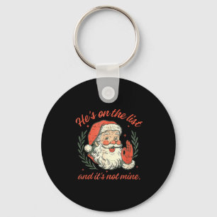 Chaveiro Natal Retro Ele Está Na Lista E Não É Meu