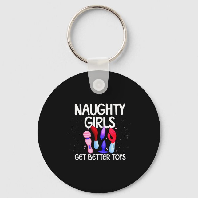Chaveiro Naughty Girls Get Better Toys Women's Raunchy Chri (Frente)
