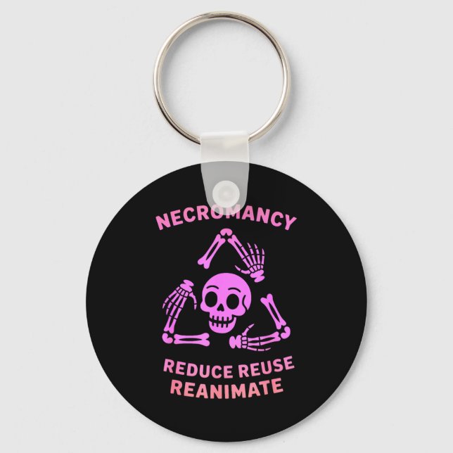 Chaveiro Necromancy Reduce Reuse Reanimate Skeleton Design  (Frente)
