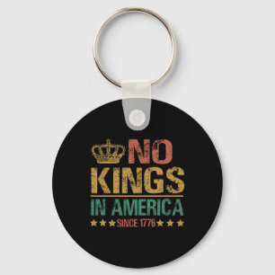 Chaveiro Nenhum Rei na América desde 1776 Anti-trump Engraç