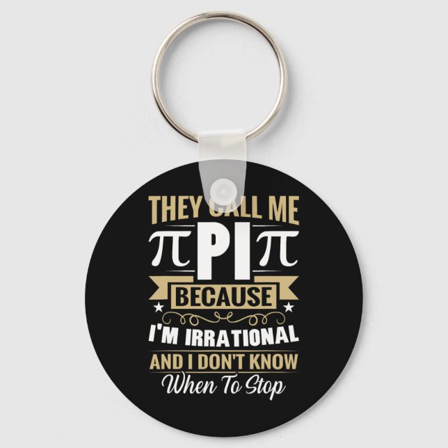 Chaveiro Nerd de Matemática Pi Day - Me Chame de Irracional (Frente)