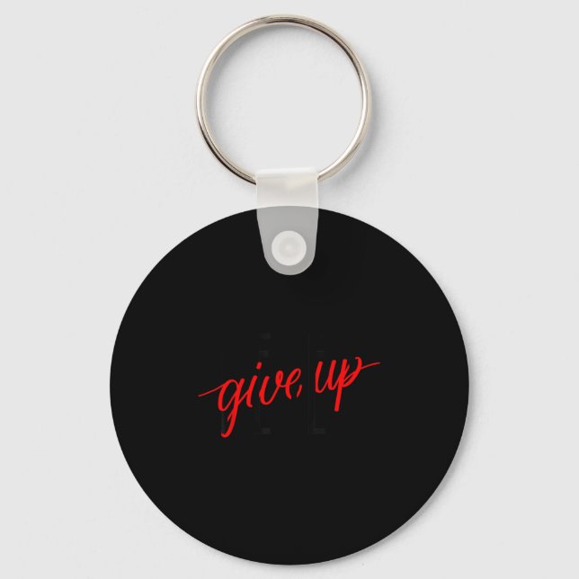 Chaveiro Never Ever Give Up, Insrational Motivational Quote (Frente)