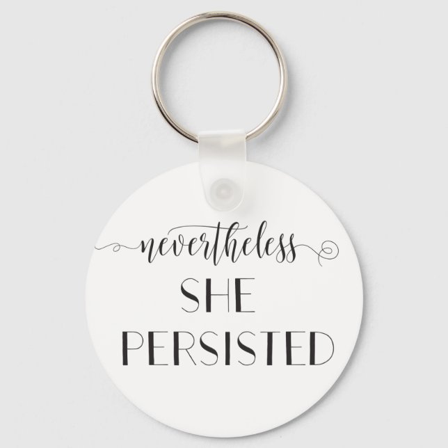 Chaveiro Nevertheless She Persisted Quote (Frente)