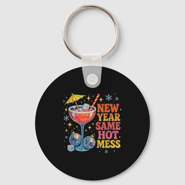 Chaveiro New Year Same Hot Mess Funny Tail Party Gift  (Frente)