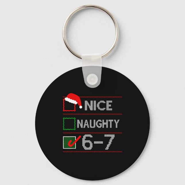 Chaveiro Nice Naughty 6 7 Meme 67 Christmas Six Seven Sweat (Frente)