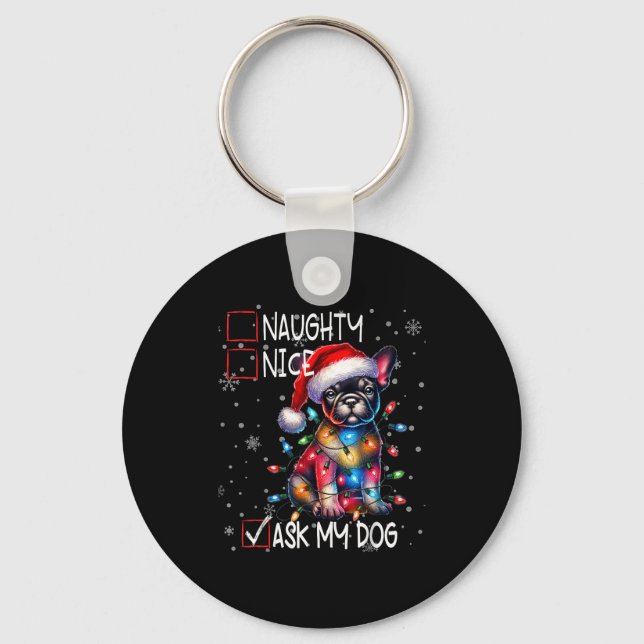 Chaveiro Nice Naughty Ask My Dog Christmas List Xmas  (Frente)