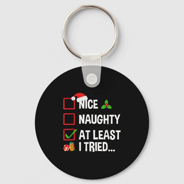 Chaveiro Nice Naughty At Least I Tried Shirt Funny Christma (Frente)