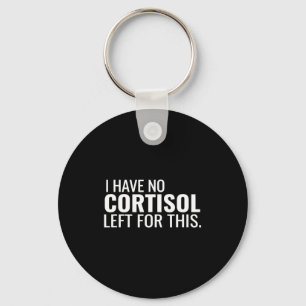 Chaveiro Nível de cortisol baixo engraçado Nível de cortiso