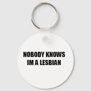 CHAVEIRO NO BODY KNOW I'M A LESBIAN