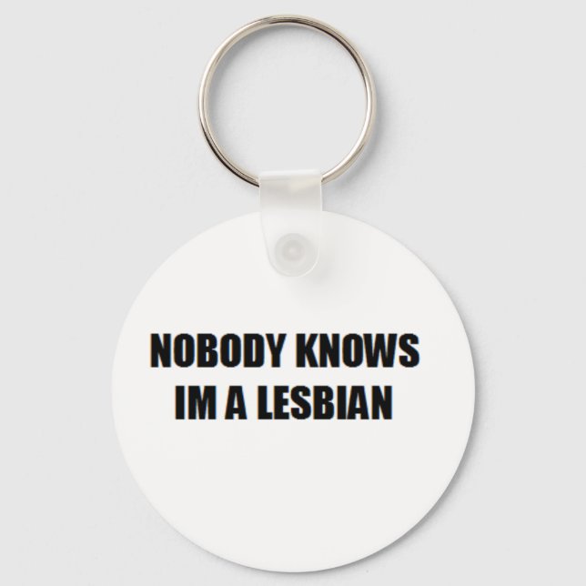 CHAVEIRO NO BODY KNOW I'M A LESBIAN (Frente)