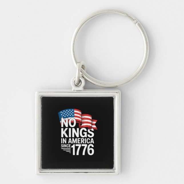 Chaveiro No Kings In America Since 1776 Protest Creative St (Frente)