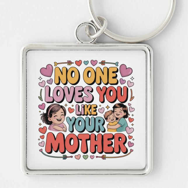 Chaveiro No One Loves You Like Your Mother (Frente)