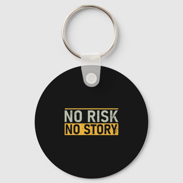 Chaveiro No Risk No Story. Motivation Quotes Clothing  (Frente)