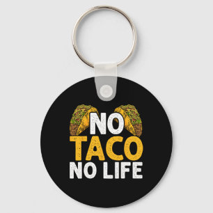 Chaveiro No Taco No Life Nacho Mexicano Comida Cinco De May