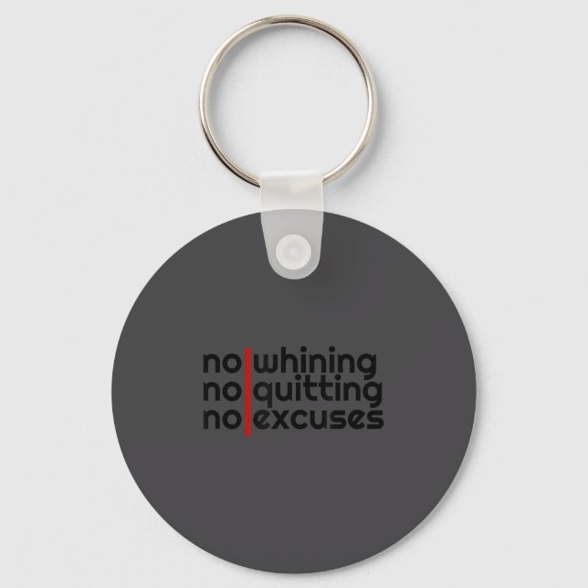 Chaveiro No Whining, No Quitting No Excuses Shirt  (Frente)