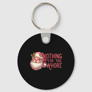 Chaveiro Noel Claus Engraçado Não Vintage Nada Para A Sua F