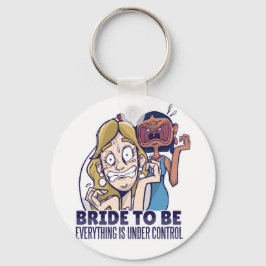 Chaveiro Noiva Engraçada De Estar Tudo Sob Controle Present